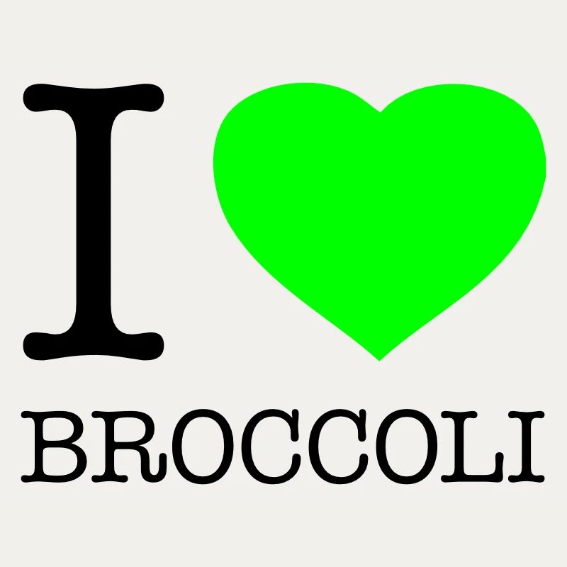 I LOVE BROCCOLI Broccoli Vegetables