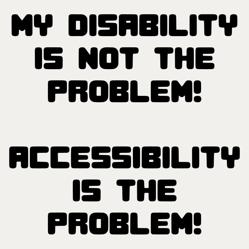 Disability not a problem but inaccessibility *