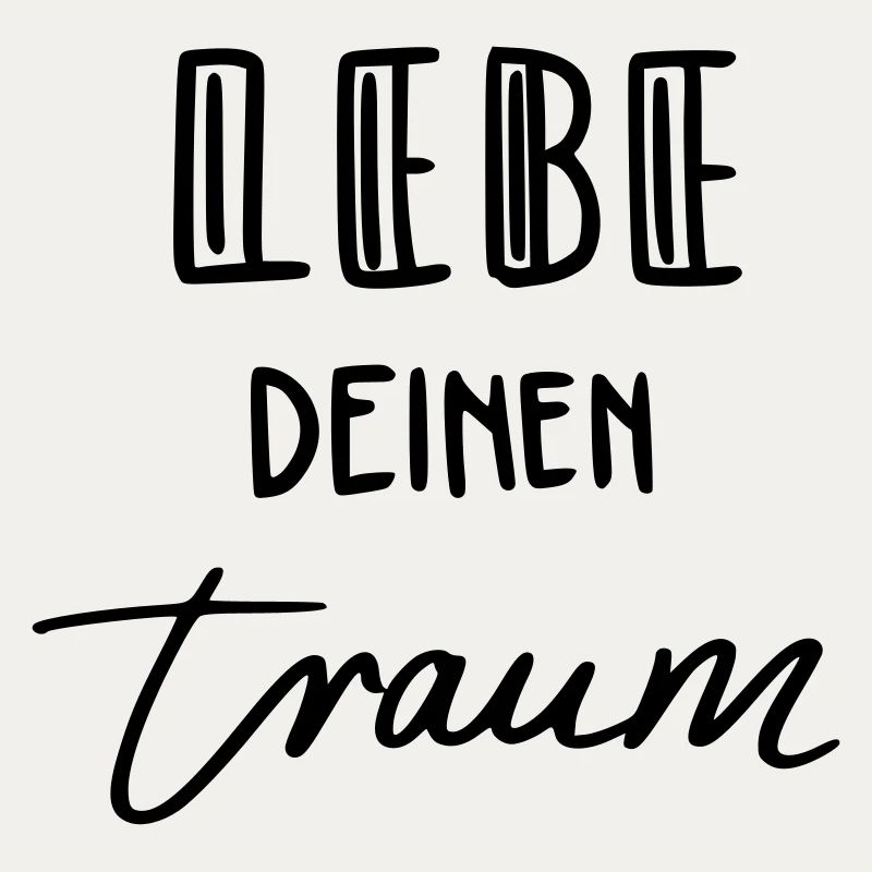 Lebe deinen Traum