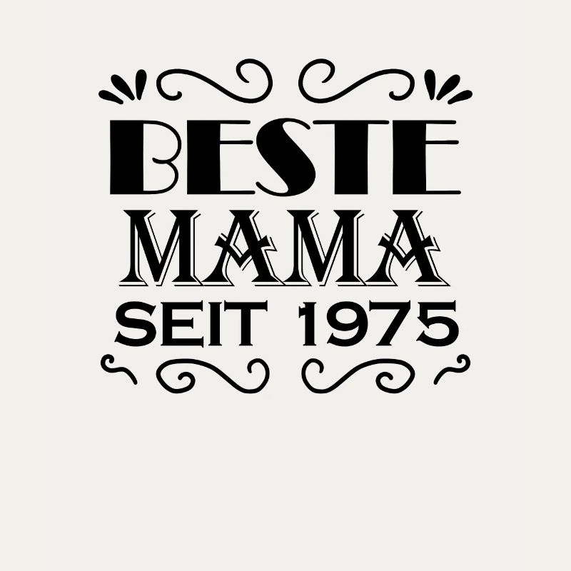 Beste Mama seit 1975
