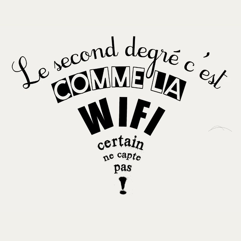 Le second degré c'est comme la wifi