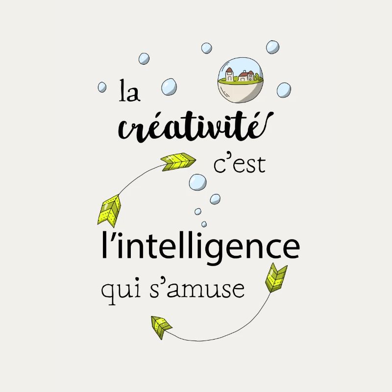 La créativité c'est l'intelligence qui s'amuse