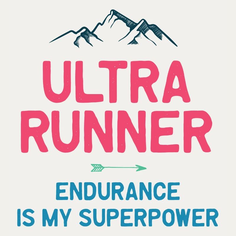 Ultra Runner - Endurance is My Superpower