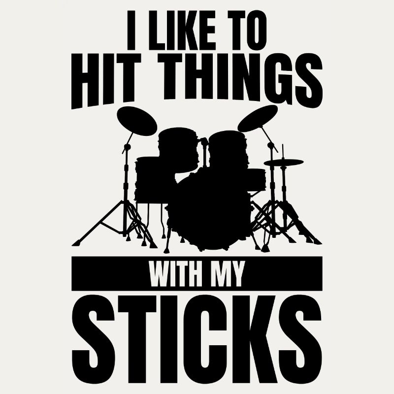 I like to hit things with sticks