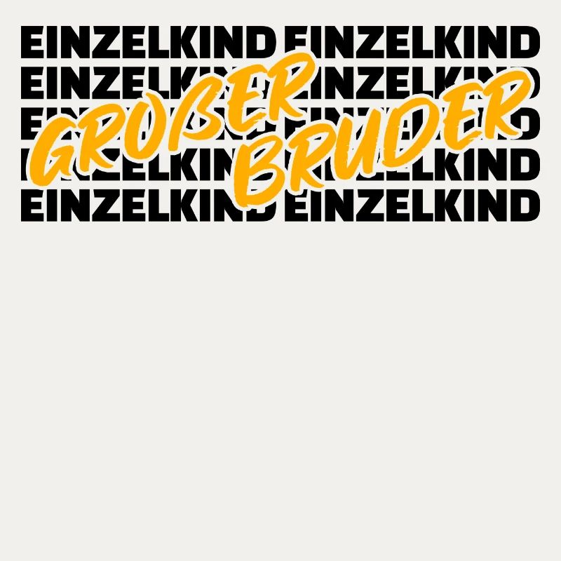 Einzelkind Bruderherz Statement Großer Bruder