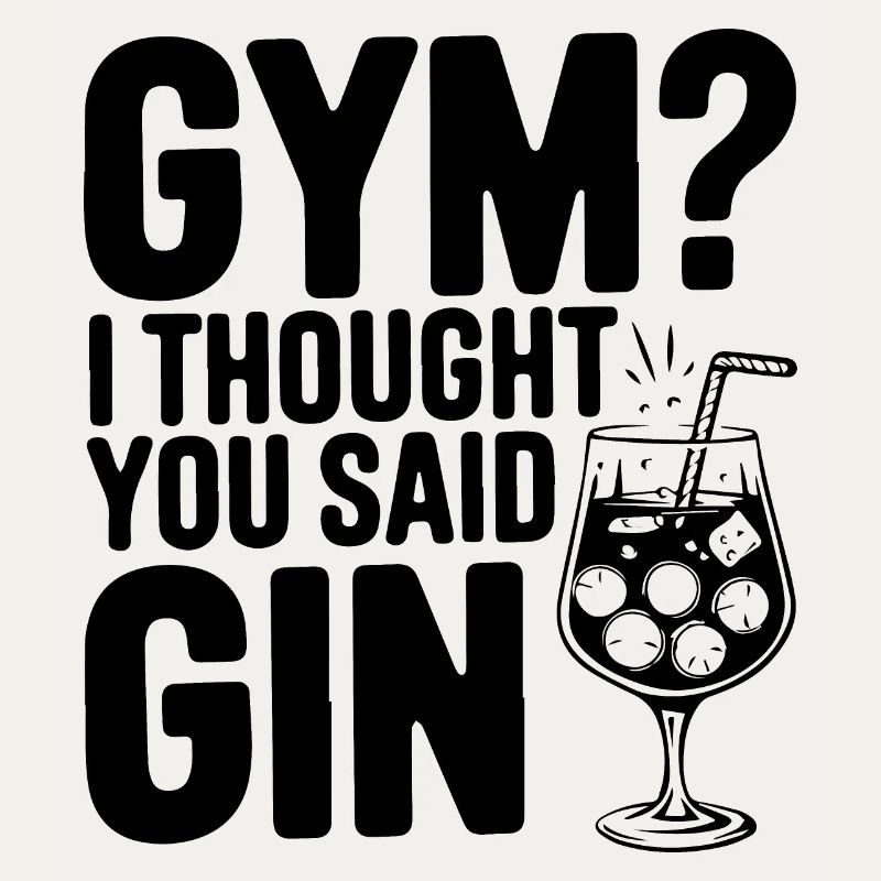 Fitnessstudio oder Gin? Lustiges Zitat