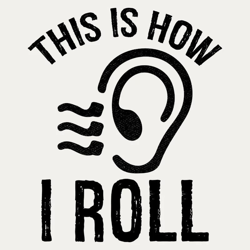 this is how I roll Audiology
