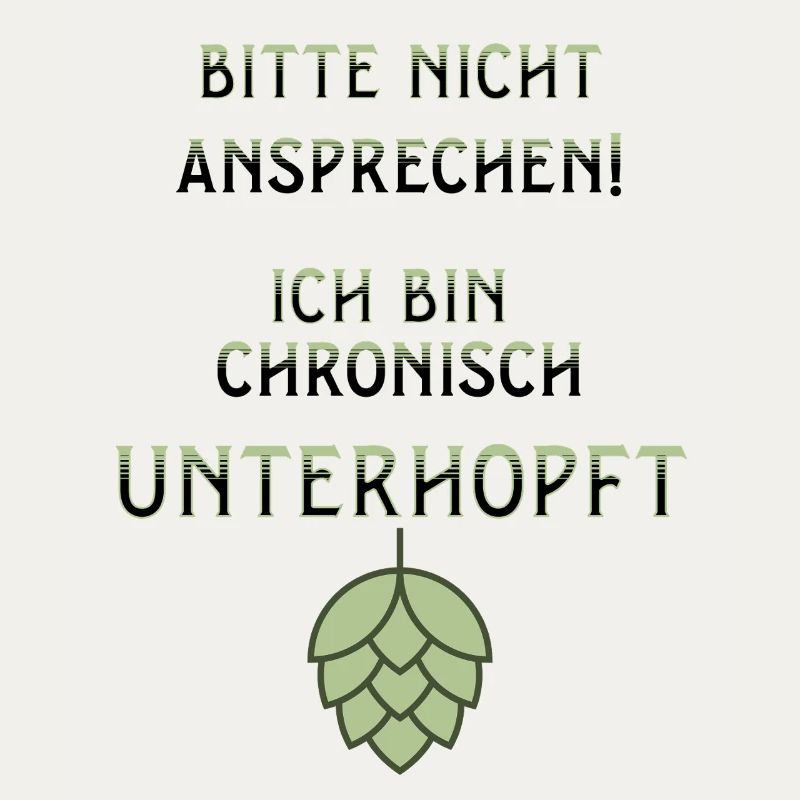 Bierfest Bitte Nicht Ansprechen Ich Bin Unterhopft