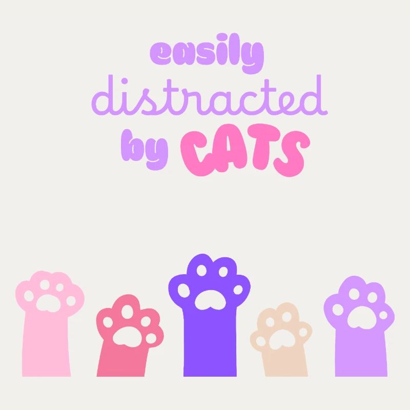 Easily Distracted by Cats – Funny Design