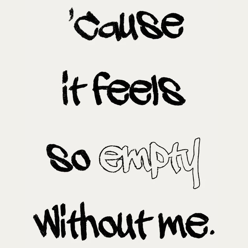 Without me