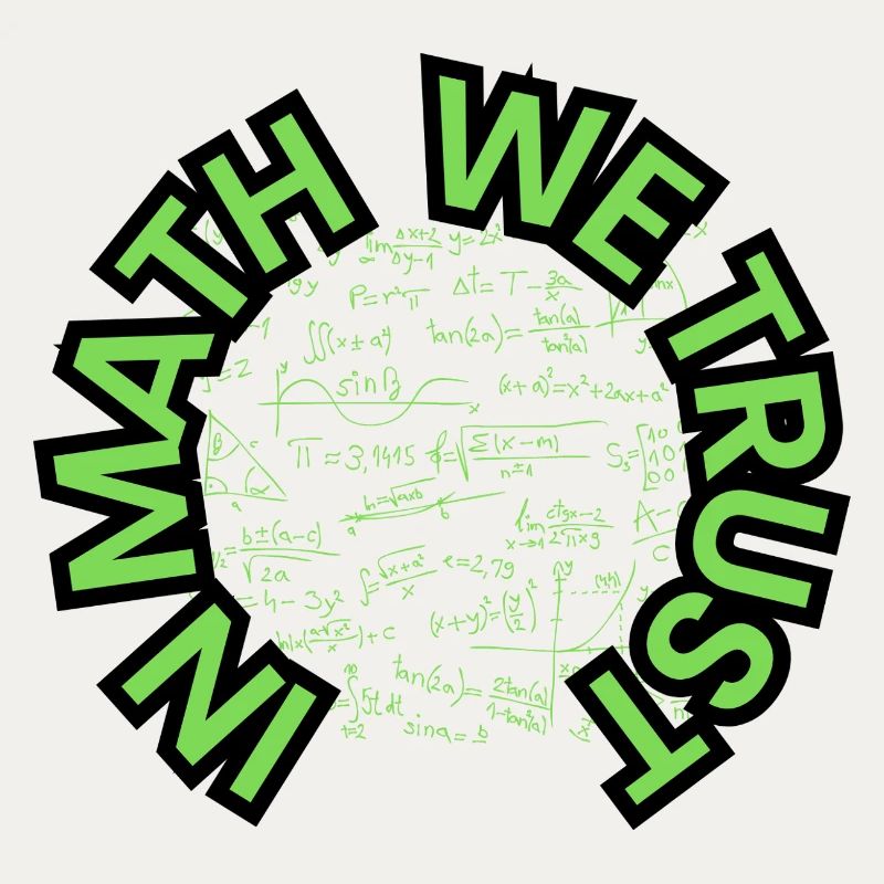 In Math We Trust - Mathe - Design