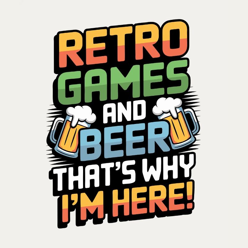 Retro Games and Beer That's Why I'm Here