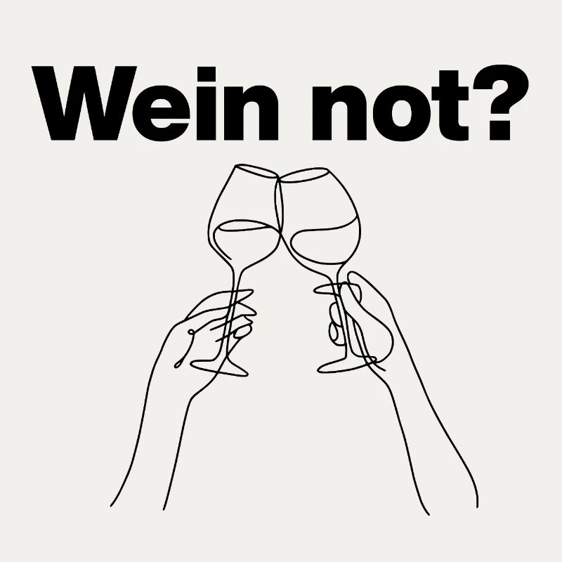 Wein not? – Prost aufs Leben, Wein Lover