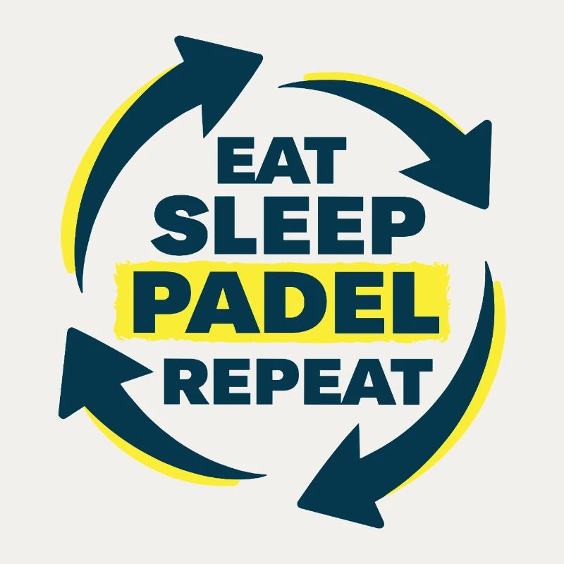 Eat Sleep Padel Repeat Athlete Statement