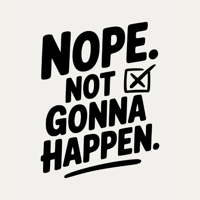 Non. Ça n’arrivera pas.