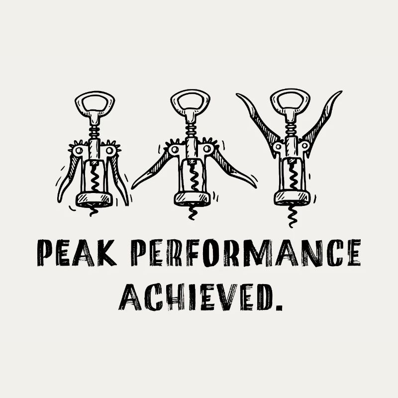 Peak Performance Achieved – Ironischer Trinkspruch