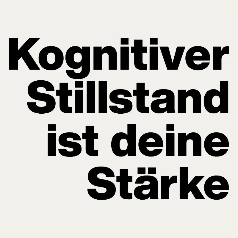 COGNITIVE STANDSTILL IS YOUR STRENGTH. SARCASM