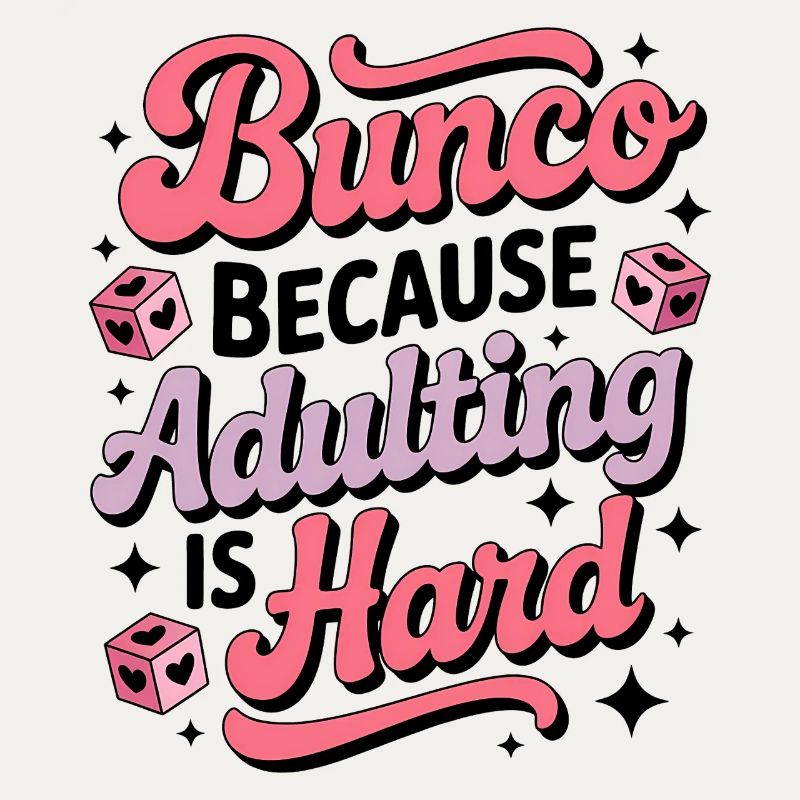 Bunco Sayings Dice Game Funny Bunco Gift