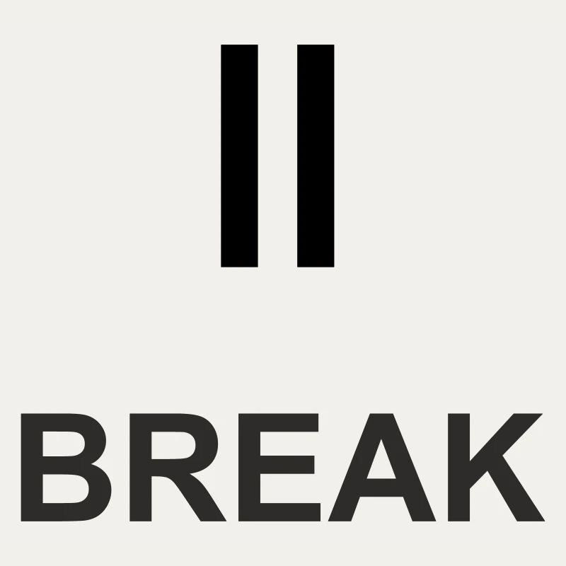 Pause-Zeichen „BREAK“ – Minimalistisches Work & Ch