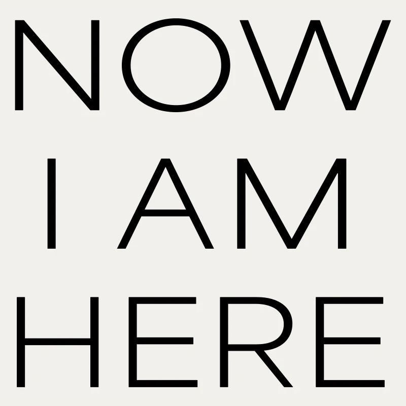 now i am here #1
