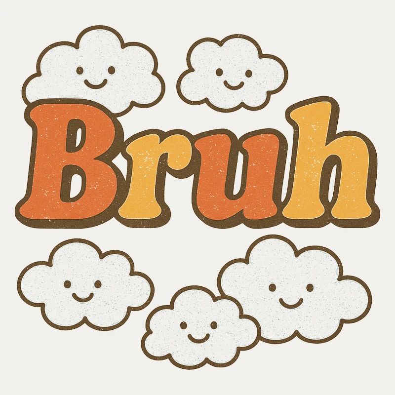 Bruh Clouds Glitter Typography