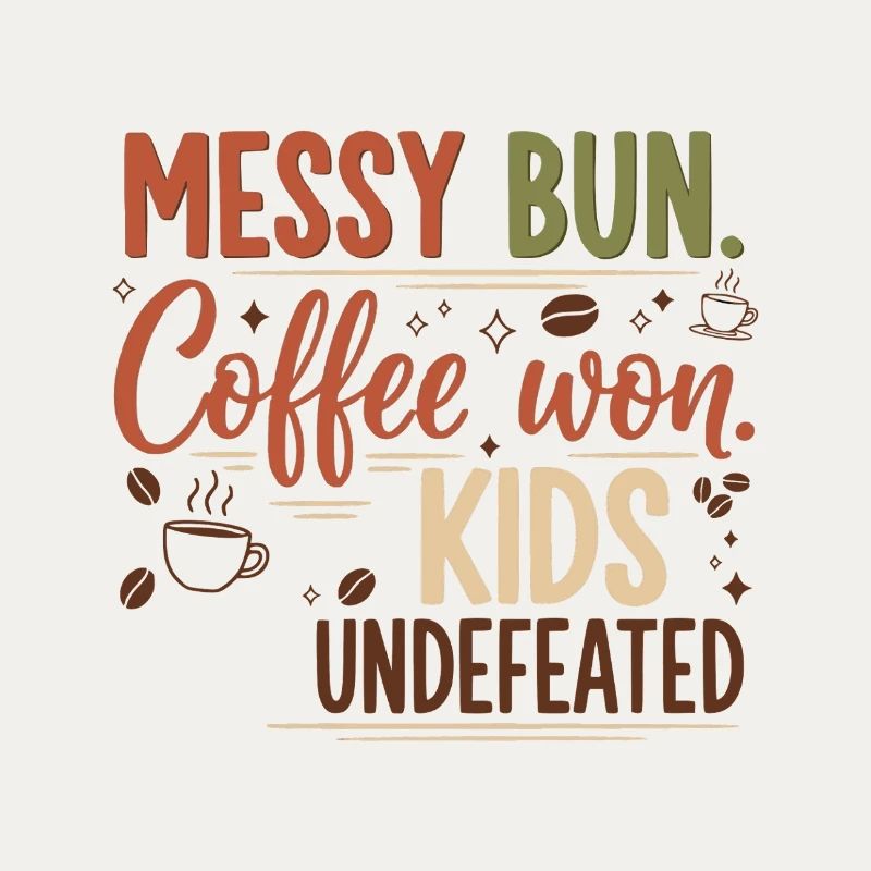 Messy Bun, Coffee Won