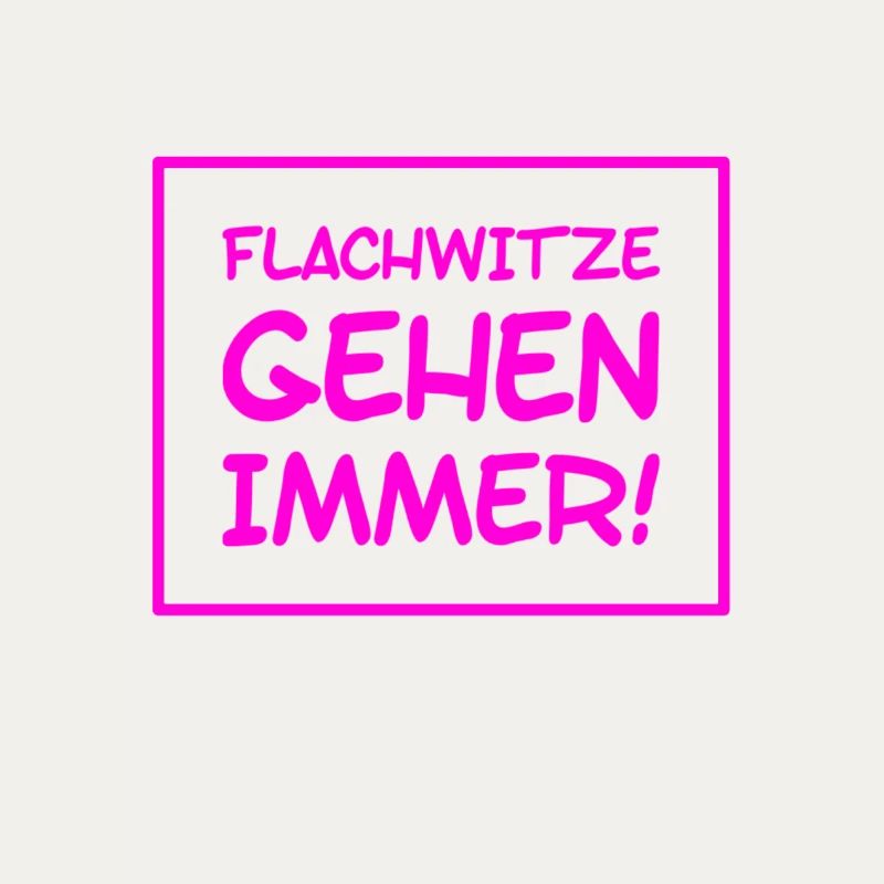 Flachwitze sind genau mein Ding