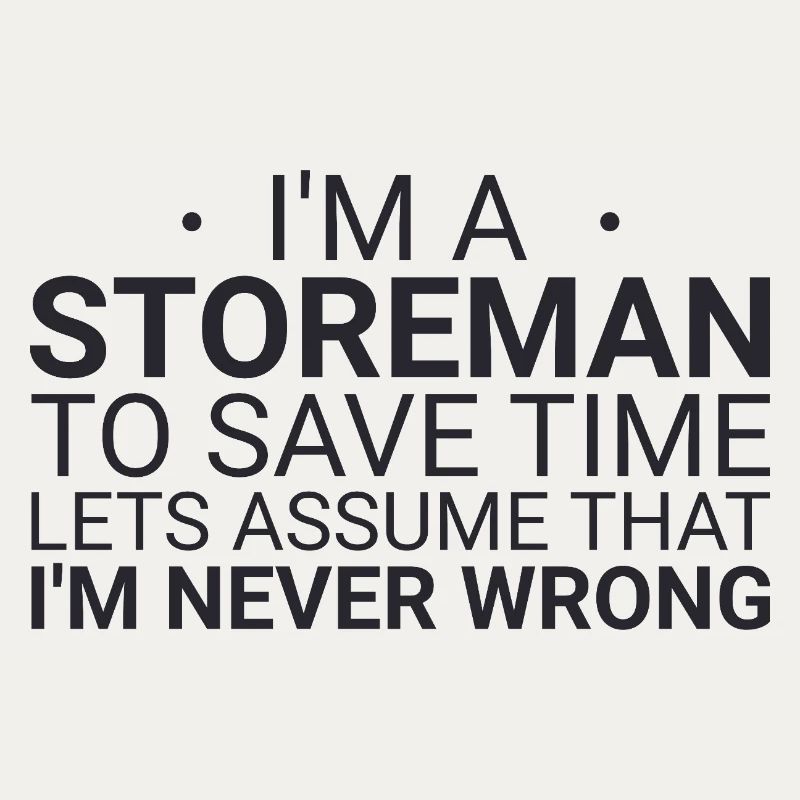 Storeman Never Wrong