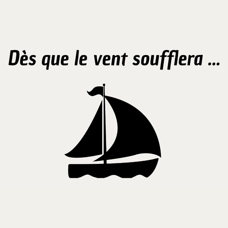 Dès que le vent soufflera