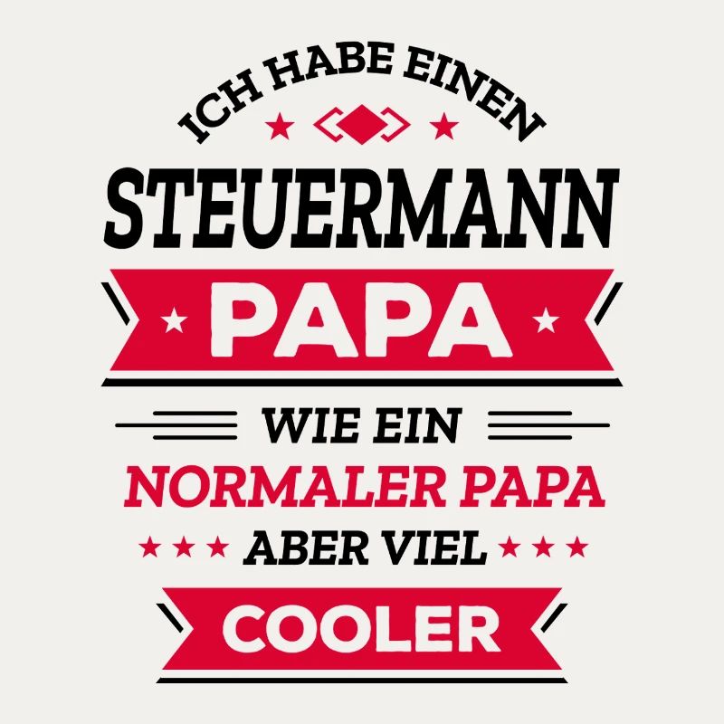 STEUERMANN PAPA - COOLER ALS NORMAL, HELD, NAVI