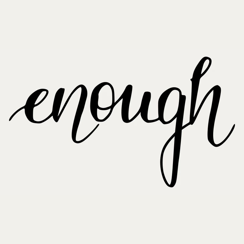 enough