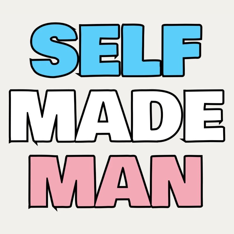 Self made man