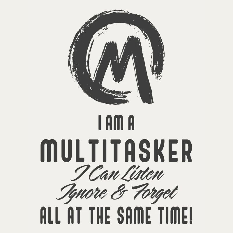 ich bin ein Multitasker