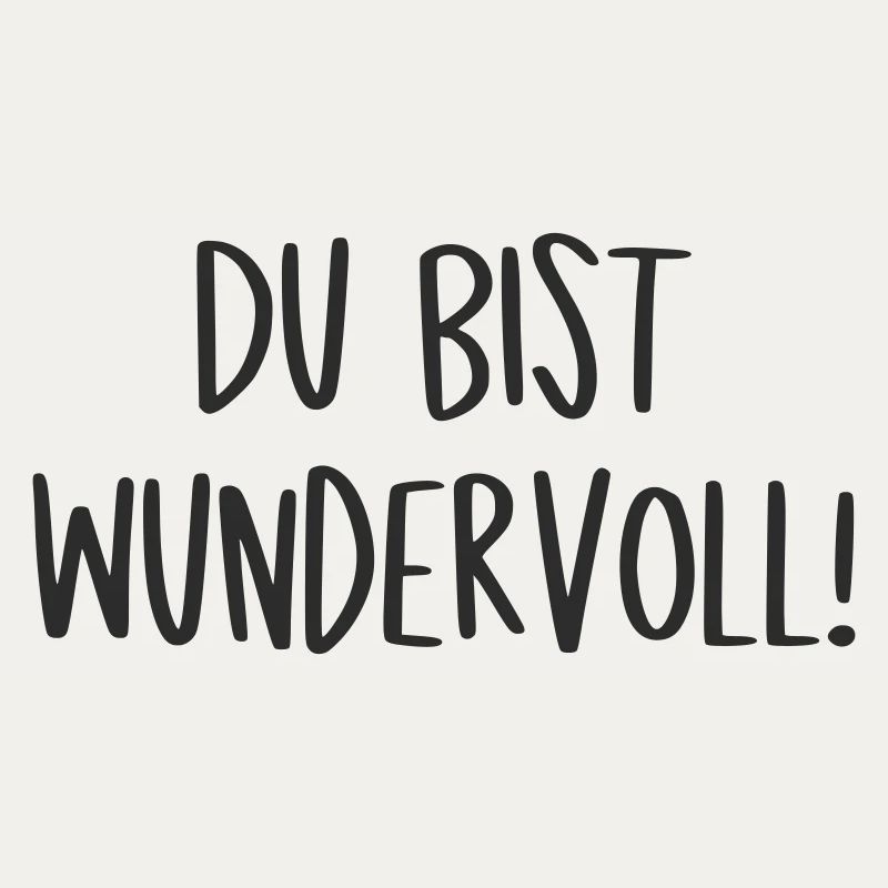 Du bist wundervoll