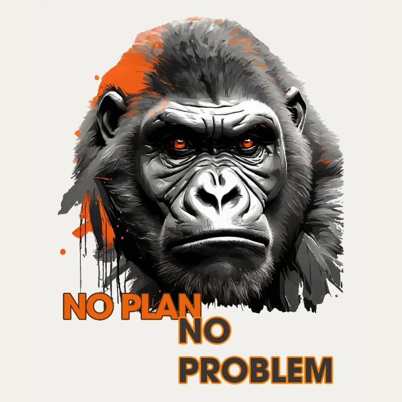 Affen , Affensprichwort: - Kein Plan kein Problem