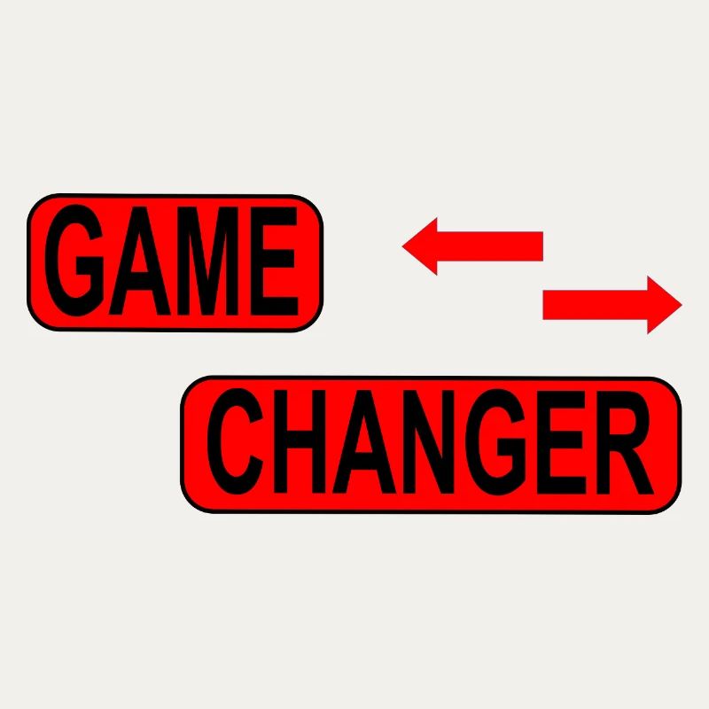 Game Changer / Veränderung / Statement