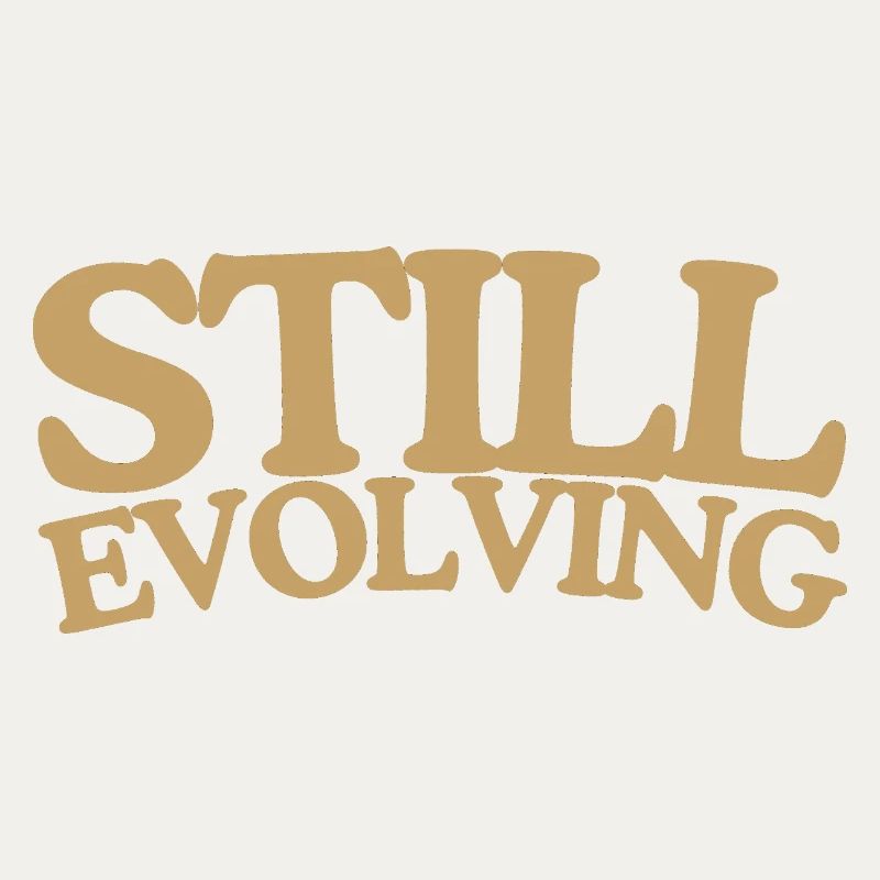 Still evolving Wachstum Retro Spruch Design