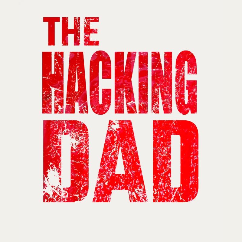 The Hacking Dad Hacker Vater Papa Code Computer