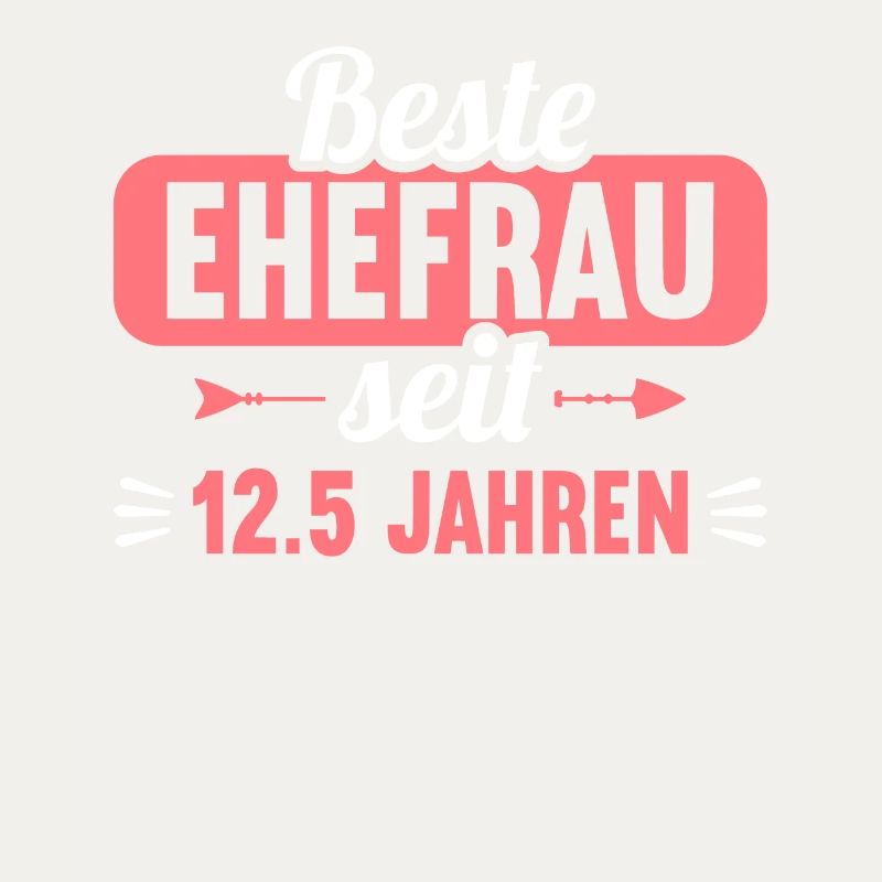 Beste Ehefrau Bester Ehemann seit 12.5 Jahren