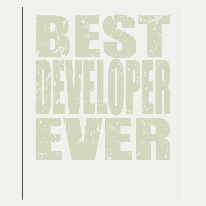 Best Developer ever Developer Gift