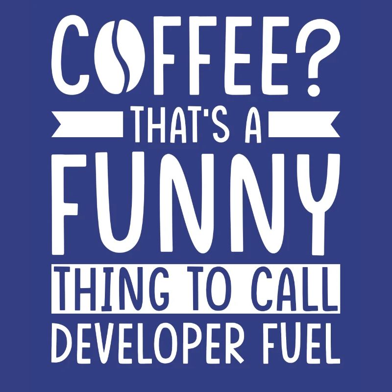 Developer Coffee Slogan Software Developer