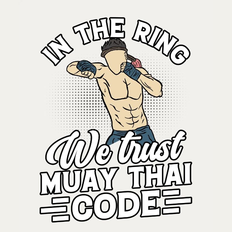 In the Ring we trust Muay Thai Code
