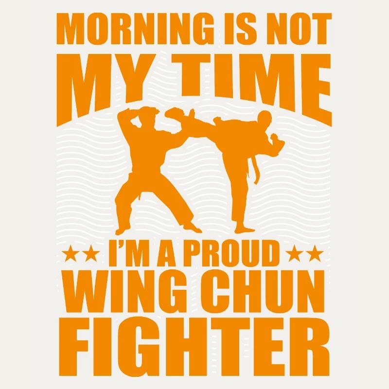 Der Morgen ist nicht meine Zeit, ich bin ein stolzer Wing Chun
