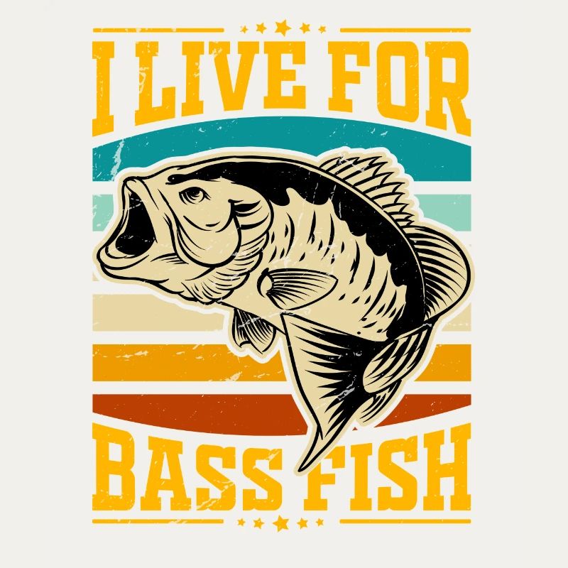 I live for Bass Fish