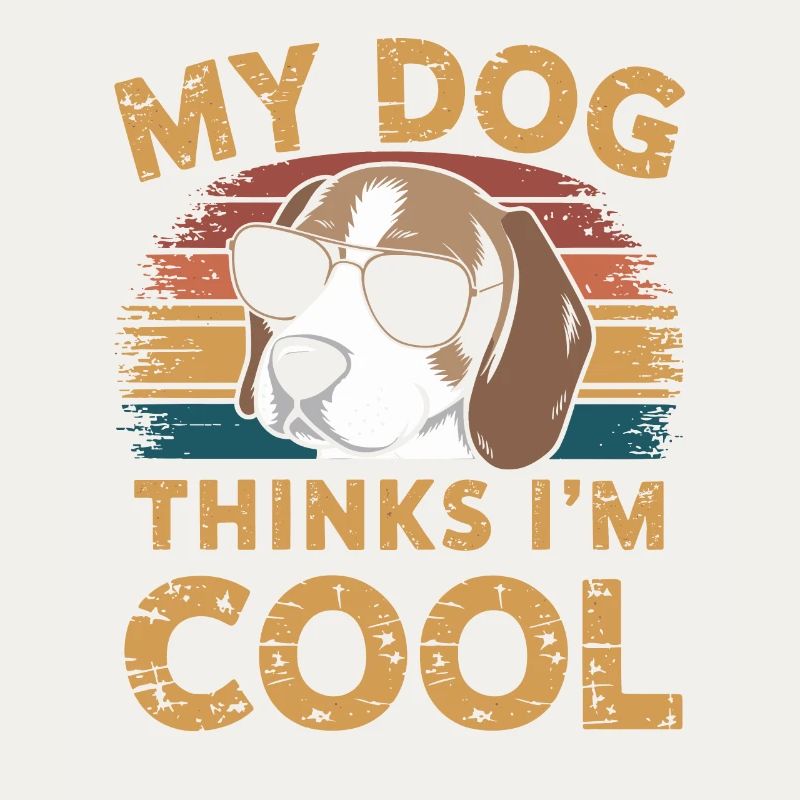 Beagle my dog thinks I'm cool