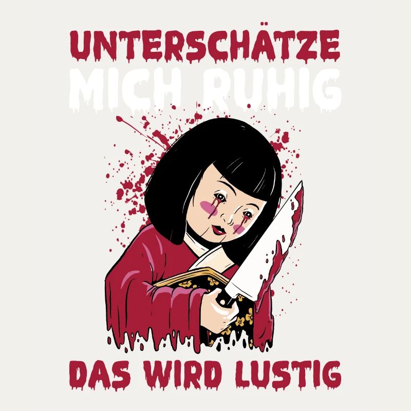 Unterschätze Mich Ruhig Das Wird Lustig