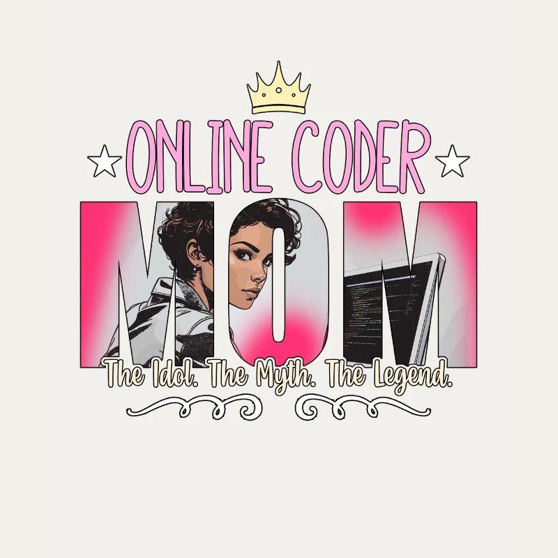 Online Coder Mom The Idol The Myth Web Developer