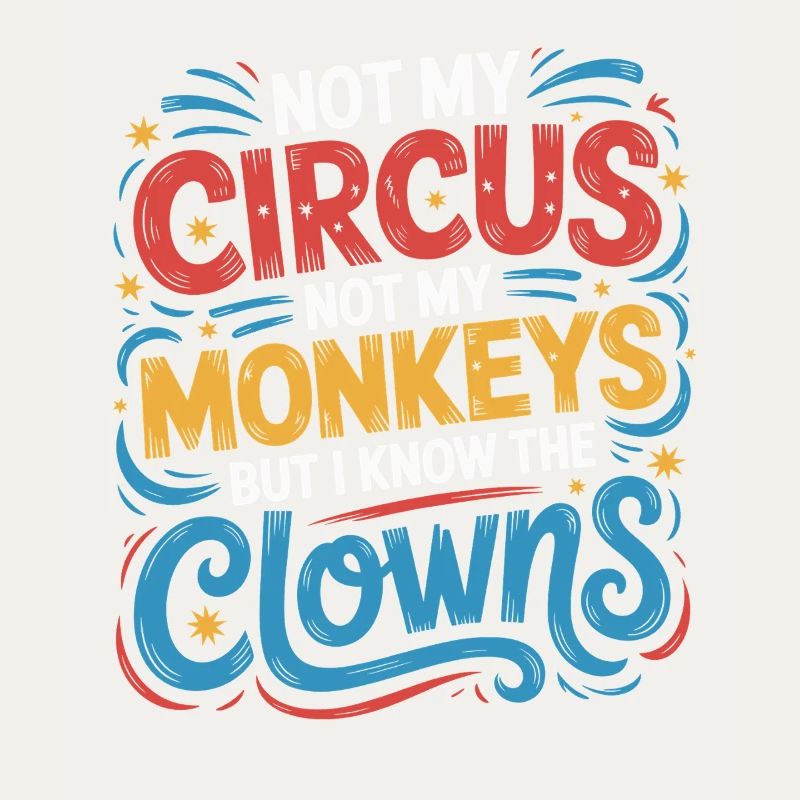 Pas mon cirque, pas mes singes