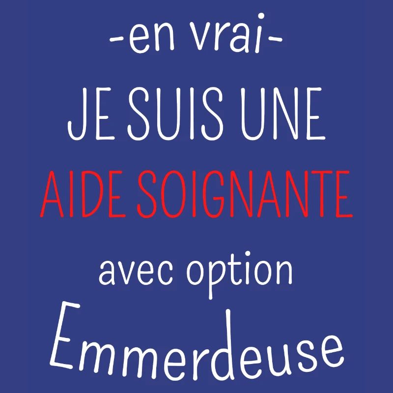 Aide soignante avec option Emmerdeuse