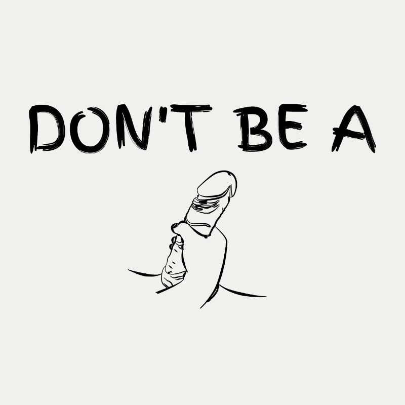 Don't be a dick